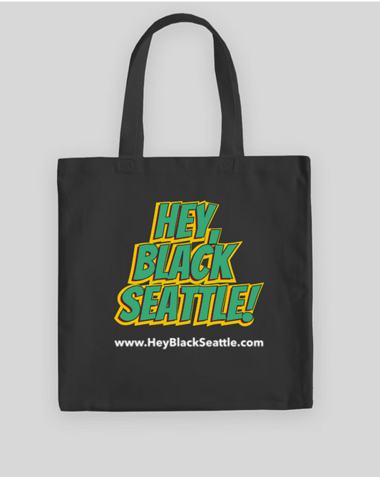 Hey, Black Seattle! Local Pride Tote Bag